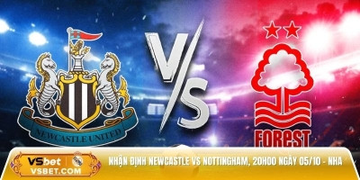 Nhận định Newcastle vs Nottingham, 20h00 ngày 05/10 - EPL