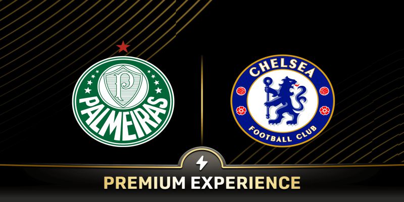 Soi kèo Palmeiras vs Chelsea, 08h00 05/07 - FIFA Club World Cup